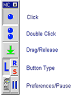  :Click, Double Click, Drag/ Release, Button Type and Preferences/ Pause